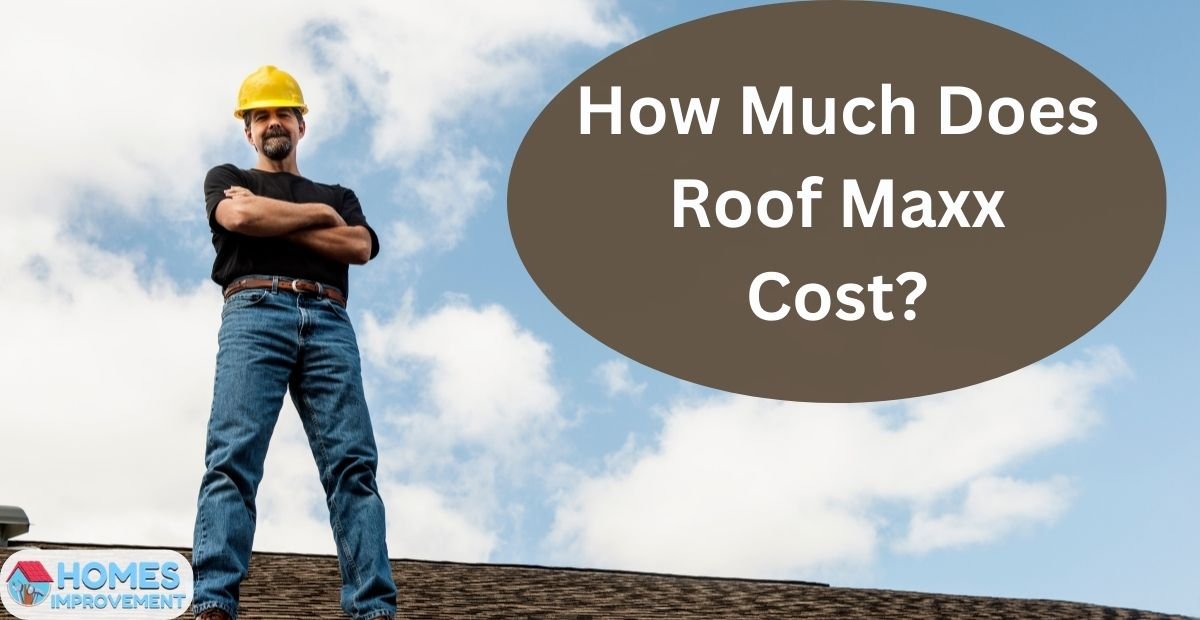 How Much Does Roof Maxx Cost?