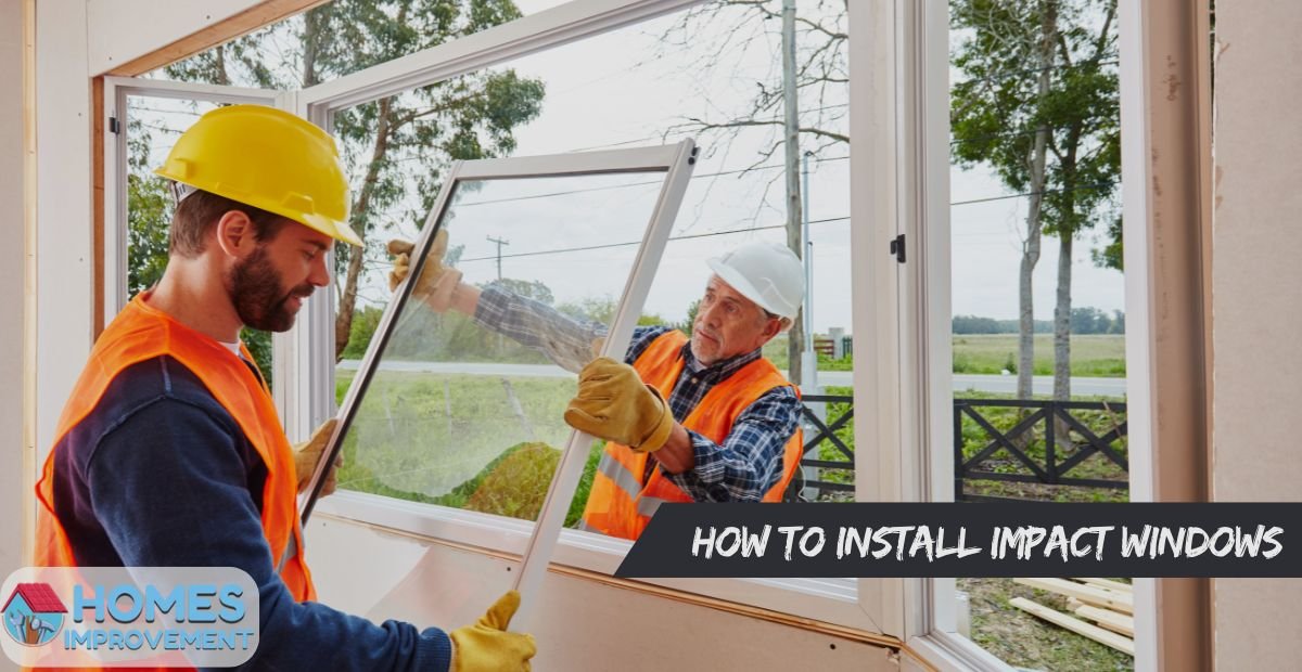 How to Install Impact Windows