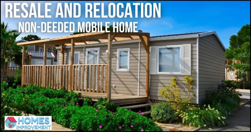 Resale and Relocation: Non-Deeded Mobile Home