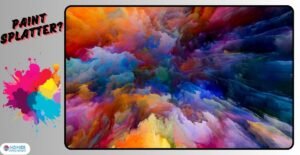 Guide To Paint Splatter: Making Your Home Aesthetic