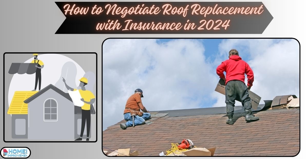 how to negotiate roof replacement with insurance