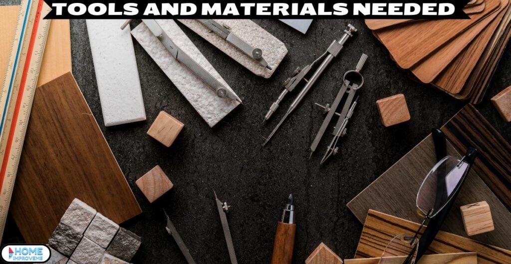 Tools and Materials Needed