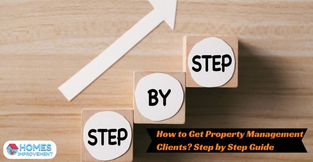 How to Get Property Management Clients? Step by Step Guide