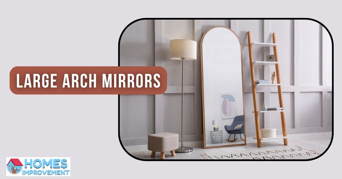 Large Arch Mirrors