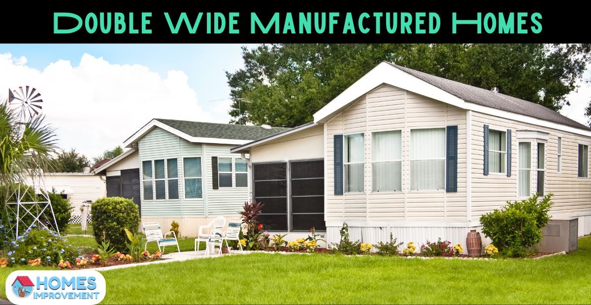 Double Wide Manufactured Homes - Steps to Follow