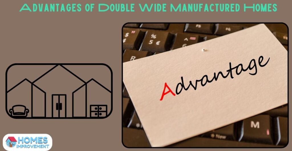 Advantages of Double Wide Manufacture­d Homes