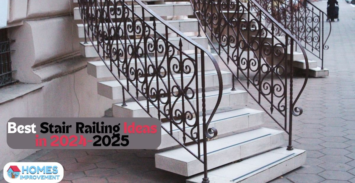 Best Stair Railing Ideas in 2024-2025