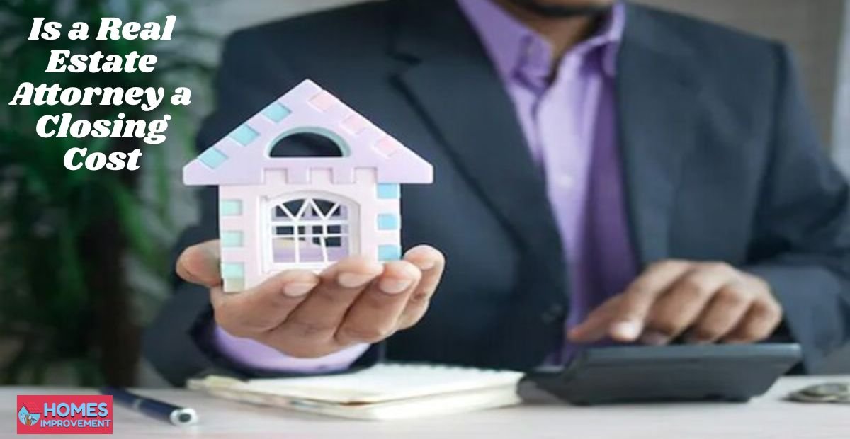 is real estate attorney a closing cost